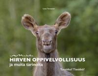 Hirven oppivelvollisuus ja muita tarinoita