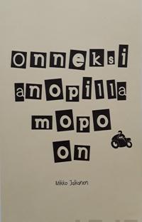 Onneksi anopilla mopo on