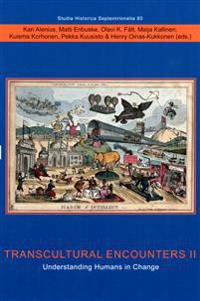 Transcultural Encounters II. Understanding Humans in Change
