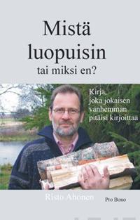 Mistä luopuisin tai miksi en?