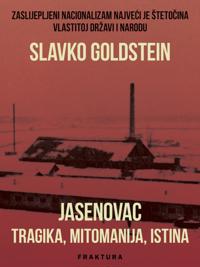 Jasenovac - tragika, mitomanija, istina