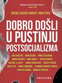 Dobro došli u pustinju postsocijalizma