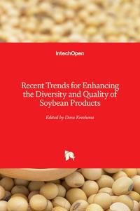 Recent Trends for Enhancing the Diversity and Quality of Soybean Products