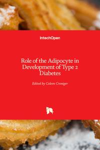Role of the Adipocyte in Development of Type 2 Diabetes