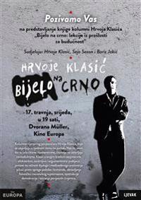Bijelo na crno: lekcije iz prošlosti za buducnost