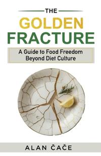 The Golden Fracture