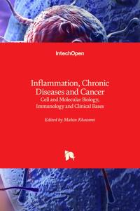 Inflammation, Chronic Diseases and Cancer