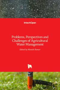 Problems, Perspectives and Challenges of Agricultural Water Management
