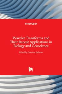 Wavelet Transforms and Their Recent Applications in Biology and Geoscience