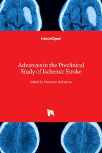 Advances in the Preclinical Study of Ischemic Stroke