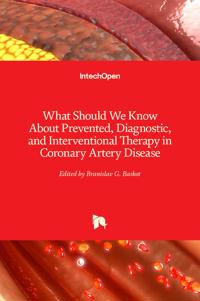 What Should We Know About Prevented, Diagnostic, and Interventional Therapy in Coronary Artery Disease