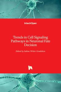 Trends in Cell Signaling Pathways in Neuronal Fate Decision