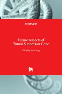 Future Aspects of Tumor Suppressor Gene