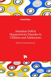Attention Deficit Hyperactivity Disorder in Children and Adolescents