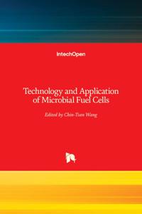 Technology and Application of Microbial Fuel Cells