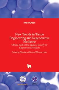 New Trends in Tissue Engineering and Regenerative Medicine