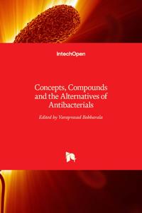 Concepts, Compounds and the Alternatives of Antibacterials