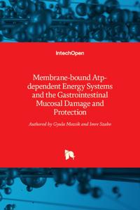 Membrane-bound Atp-dependent Energy Systems and the Gastrointestinal Mucosal Damage and Protection