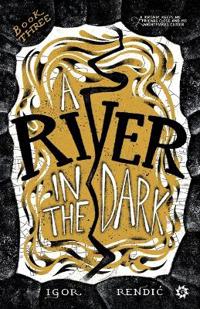 A River in the Dark
