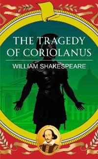 The Tragedy of Coriolanus