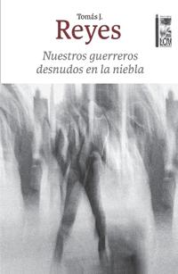 Nuestros guerreros desnudos en la niebla