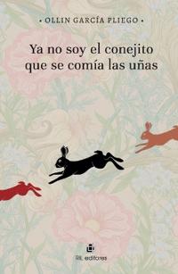 Ya no soy el conejito que se comía las uñas