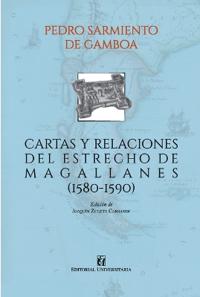 Cartas y relaciones del Estrecho de Magallanes (1580-1590)