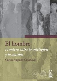 El hombre, frontera entre lo inteligible y lo sensible