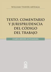 Texto, comentario y jurisprudencia del código del trabajo