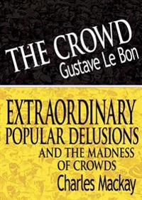 Kirjan kansi "The Crowd & Extraordinary Popular Delusions and the Madness of Crowds"