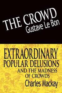 Kirjan kansi "The Crowd & Extraordinary Popular Delusions and the Madness of Crowds"