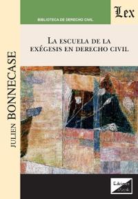 Escuela de la exegesis en derecho civil