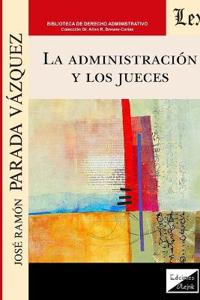 La Administración Y Los Jueces