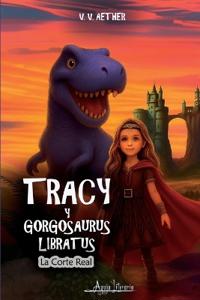 Tracy y Gorgosaurus Libratus