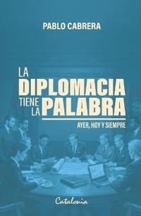 La diplomacia tiene la palabra