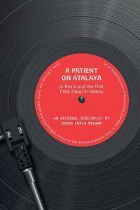 A Patient on Atalaya or Elena and the First Time Travel in History