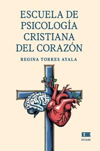 Escuela de Psicología Cristiana del Corazón