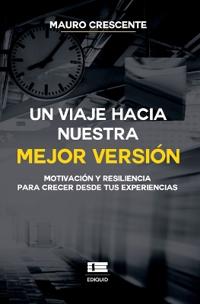 Un viaje hacia nuestra mejor versión