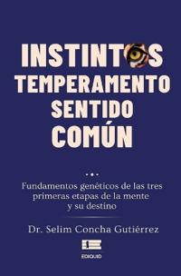 Instintos, temperamento, sentido común