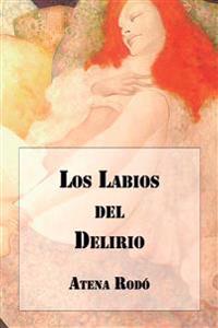 Los Labios del Delirio