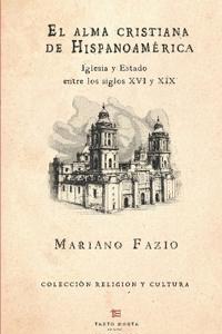 El alma cristiana de Hispanoamérica