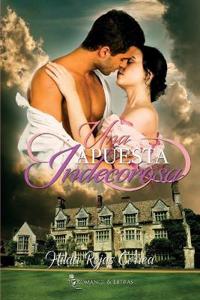 Una apuesta indecorosa