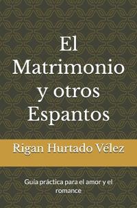 El Matrimonio y otros Espantos