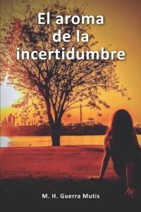 El aroma de la incertidumbre