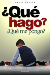 ¿Qué hago? ¿Qué me pongo?