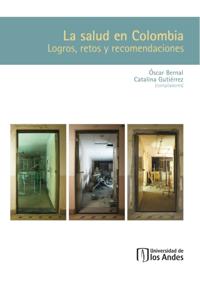 La salud en Colombia. Logros, retos y recomendaciones