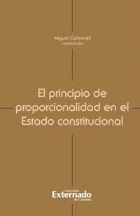 El principio de proporcionalidad en el Estado constitucional