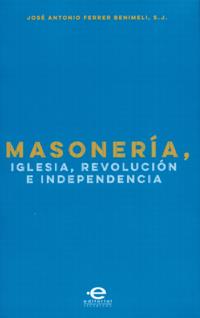 Masonería, Iglesia, Revolución e Independencia