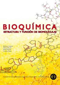 Bioquímica: estructura y función de biomoléculas