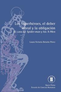 Los superhéroes, el deber moral y la obligación